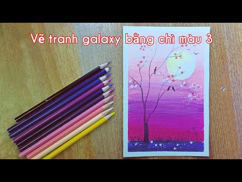 Vẽ Tranh Galaxy Bằng Chì Màu 3 - Youtube