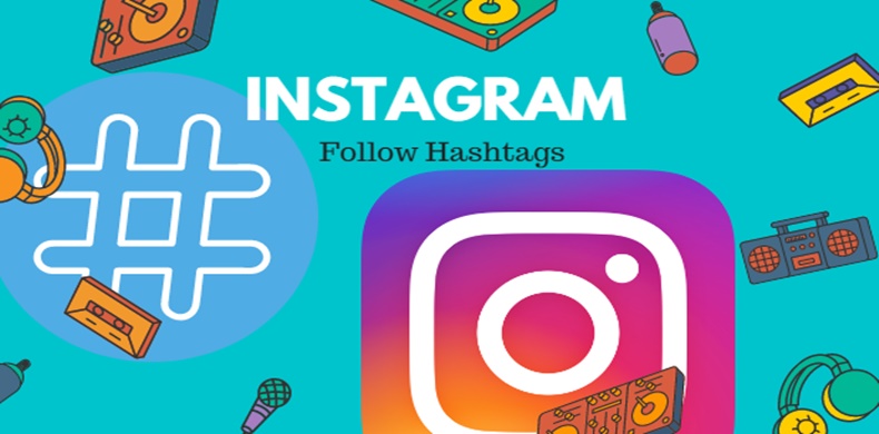 Hướng Dẫn Hoàn Chỉnh Về Cách Sử Dụng Hashtag Trên Instagram Năm 2017