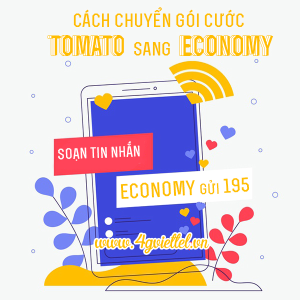 Hướng Dẫn Cách Chuyển Gói Cước Tomato Sang Economy Viettel Bằng Tin Nhắn