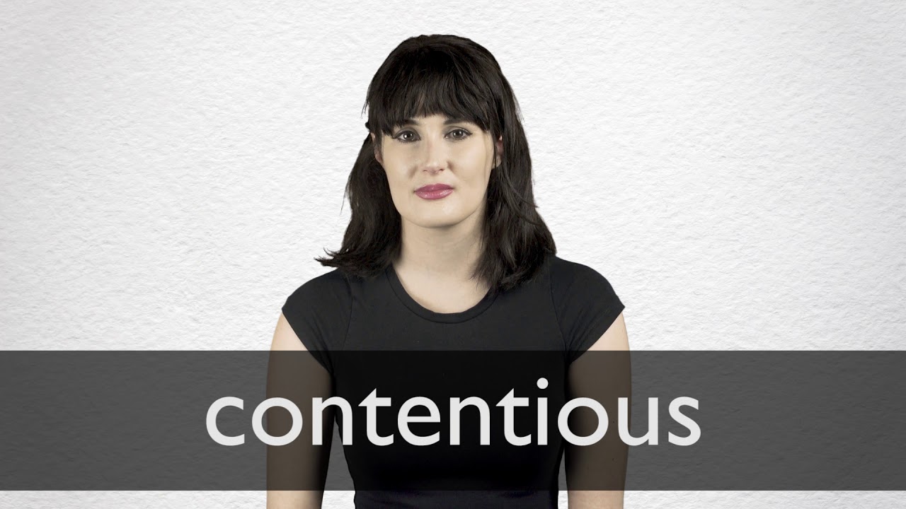Contentious Definition And Meaning | Collins English Dictionary