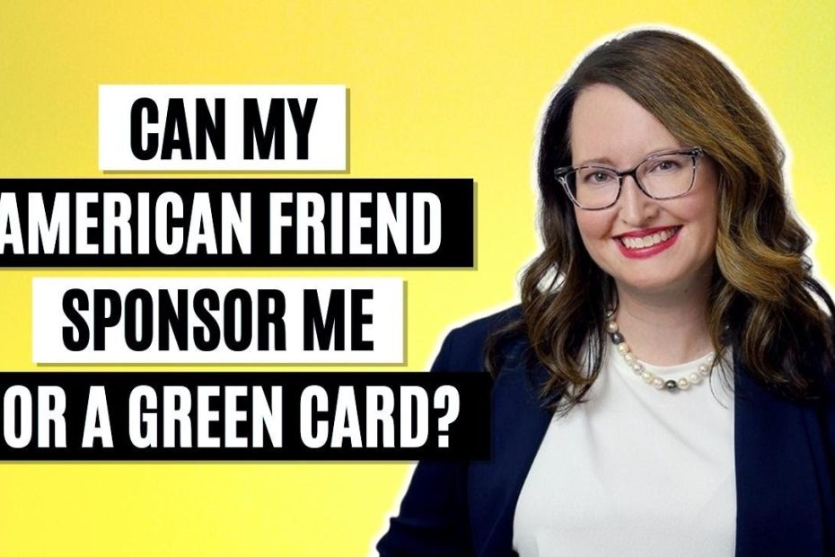 Can My American Friend Sponsor Me For A Green Card? - Youtube
